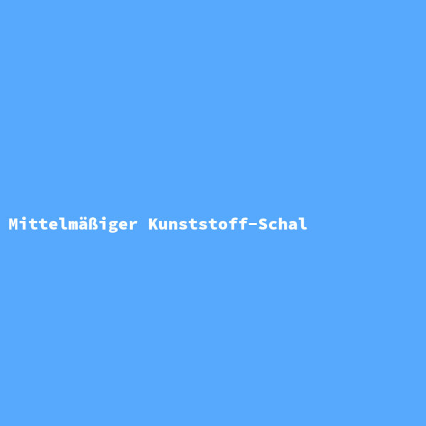 Mittelmäßiger Kunststoff-Schal